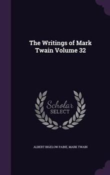 Hardcover The Writings of Mark Twain Volume 32 Book