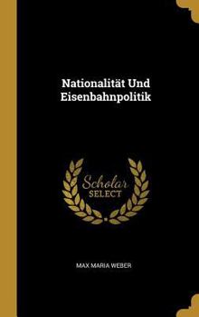 Hardcover Nationalität Und Eisenbahnpolitik [German] Book
