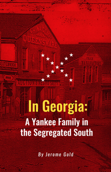 Paperback In Georgia: A Yankee Family in the Segregated South Book