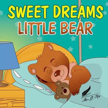 Paperback Books for Kids: Sweet Dreams Little Bear: Bedtime story about a little bear who didn't want to sleep, Preschool Books, Picture Books, Book