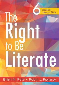 Paperback The Right to Be Literate: 6 Essential Literacy Skills Book