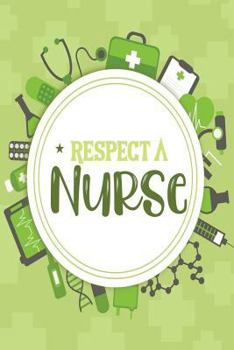 Paperback Respect a Nurse: One Subject College Ruled Notebook Book