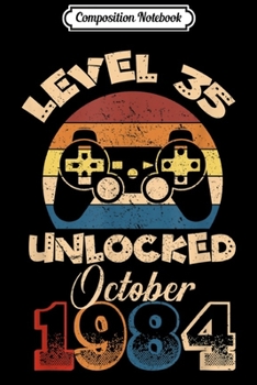 Composition Notebook: Funny Level 1984 Unlock October 35th Birthday Gifts Gamer  Journal/Notebook Blank Lined Ruled 6x9 100 Pages