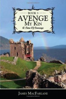 Paperback Avenge My Kin - Book 3: A Time Of Courage Book