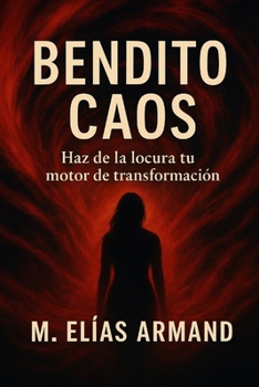 Paperback Bendito caos: Haz de la locura moderna tu motor de transformación. [Spanish] Book