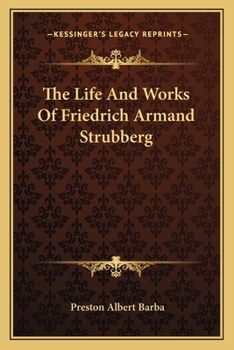 Paperback The Life And Works Of Friedrich Armand Strubberg Book