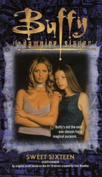 Buffy the Vampire Slayer: Sweet Sixteen - Book #37 of the Buffy - Im Bann der Dämonen