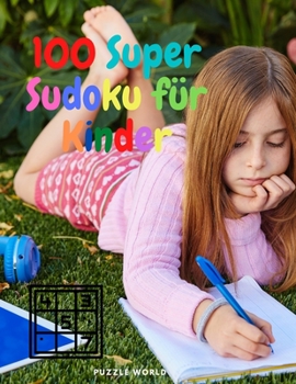 Paperback 100 Super Sudoku f?r Kinder [German] Book
