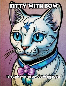 Paperback Kitty With Bow: Cute Kitty With Bow Tie Coloring Pages Book