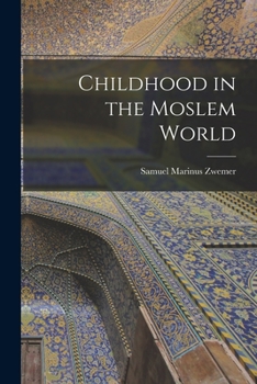 Paperback Childhood in the Moslem World Book