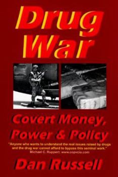 Paperback Drug War: Covert Money, Power & Policy Book