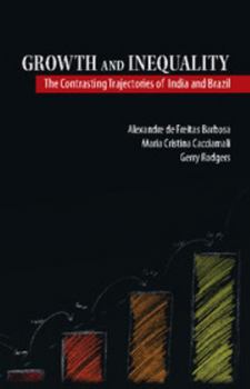 Hardcover Growth and Inequality: The Contrasting Trajectories of India and Brazil Book