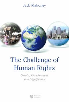 Paperback The Challenge of Human Rights: Origin, Development and Significance Book