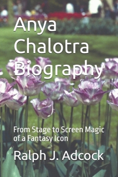 Paperback Anya Chalotra Biography: From Stage to Screen Magic of a Fantasy Icon Book