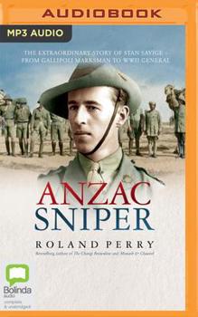 Audio CD Anzac Sniper: The Extraordinary Story of Stan Savige, One of Australia's Greatest Soldiers Book