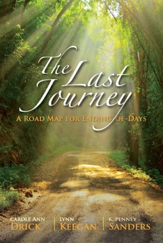 Paperback The Last Journey: A Road Map for Ending-of-Days Book