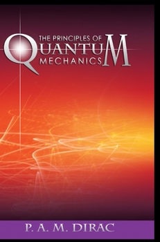 Hardcover The Principles of Quantum Mechanics Book