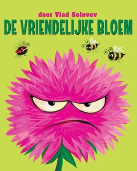 De Vriendelijke Bloem (Dutch Edition)
