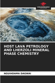Paperback Host Lava Petrology and Lherzoli Mineral Phase Chemistry Book