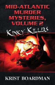 Paperback Mid-Atlantic Murder Mysteries, Volume 2: Kinky Killers Book