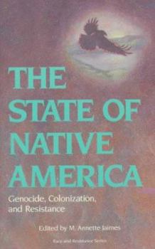 Paperback The State of Native America: Genocide, Colonization, and Resistance Book