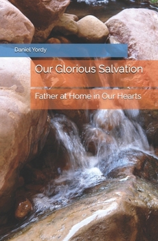 Our Glorious Salvation