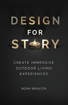 Paperback Design For Story: Create Immersive Outdoor Living Experiences Book