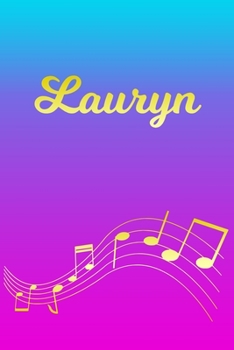 Paperback Lauryn: Sheet Music Note Manuscript Notebook Paper - Pink Blue Gold Personalized Letter L Initial Custom First Name Cover - Mu Book