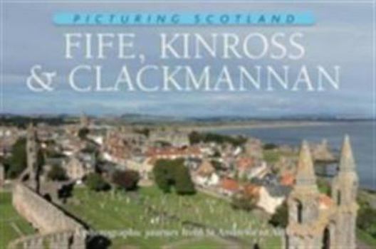 Hardcover Fife, Kinross & Clackmannan (Picturing Scotland) Book