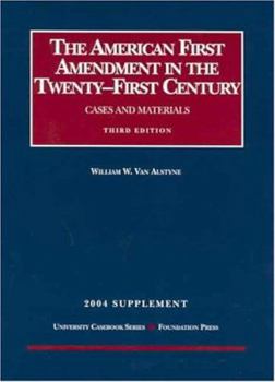Paperback The American First Amendment in the Twenty-First Century, 2004 Supplement Book