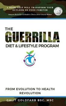 Paperback The Guerrilla Diet & Lifestyle Program: From Evolution To Health Revolution Book
