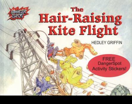 Paperback The Hair-raising Kite Flight (Dangerspot) Book