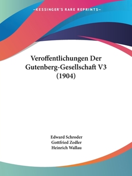 Paperback Veroffentlichungen Der Gutenberg-Gesellschaft V3 (1904) [German] Book