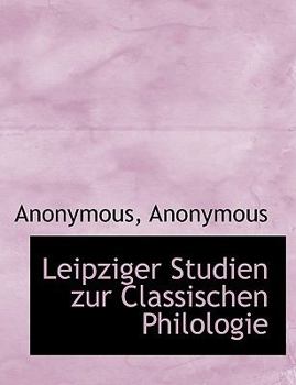 Paperback Leipziger Studien Zur Classischen Philologie Book