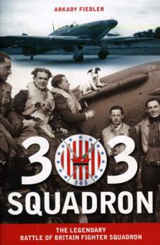 Paperback 303 Squadron: The Legendary Battle of Britain Fighter Squadron Book