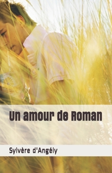 Paperback Un amour de Roman [French] Book