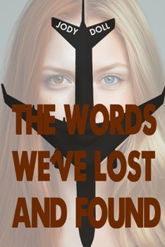 Paperback The Words We've Lost And Found Book