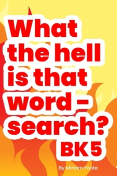 What the hell is that word - search? Bk5: Enhance Your Vocabulary for Pencil 'n Paper Gamer