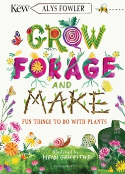 Paperback KEW: Grow, Forage and Make: Fun things to do with plants Book