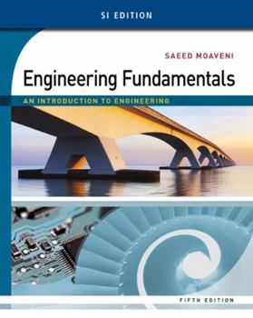 Paperback Engineering Fundamentals: An Introduction to Engineering, Si Edition Book