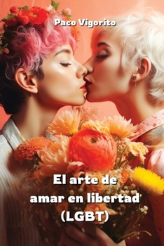 Paperback El arte de amar en libertad (LGBT) [Spanish] Book