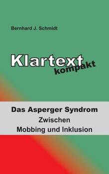 Paperback Klartext kompakt: Das Asperger Syndrom - Zwischen Mobbing und Inklusion [German] Book