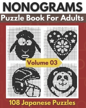 Paperback Nonogram Puzzle Book For Adults: Upper-Intermediate to Hard Level Picross, Hanjie, Griddlers Logic Puzzles - Volume 03 Book