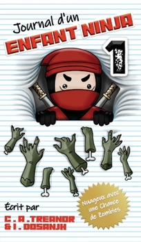 Hardcover Journal d'Un Enfant Ninja: Nuageux Avec Une Chance de Zombies [French] Book