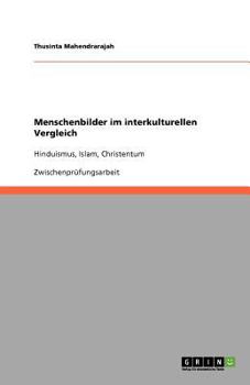 Paperback Menschenbilder im interkulturellen Vergleich: Hinduismus, Islam, Christentum [German] Book