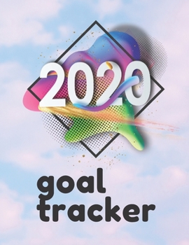 Paperback 2020 goal tracker: Day-to-day goal setting pages. Track your personal, financial, fitness, spiritual and life goals! Book