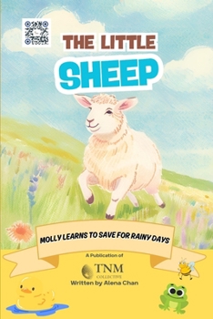 Paperback The Little Sheep: Molly learns to save for rainy days Book