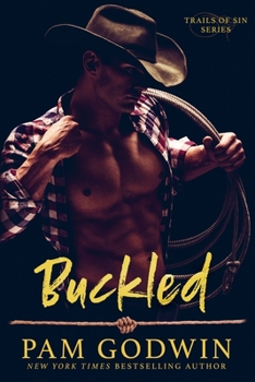 Buckled - Book #2 of the Trails of Sin