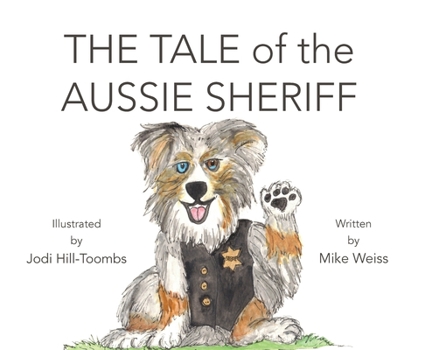 Hardcover The Tale of the Aussie Sheriff Book