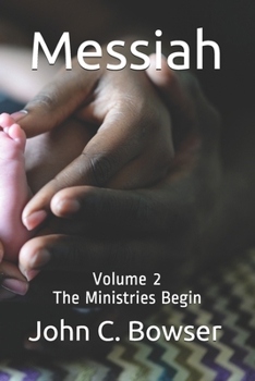 Paperback Messiah: Volume 2 The Ministries Begin Book